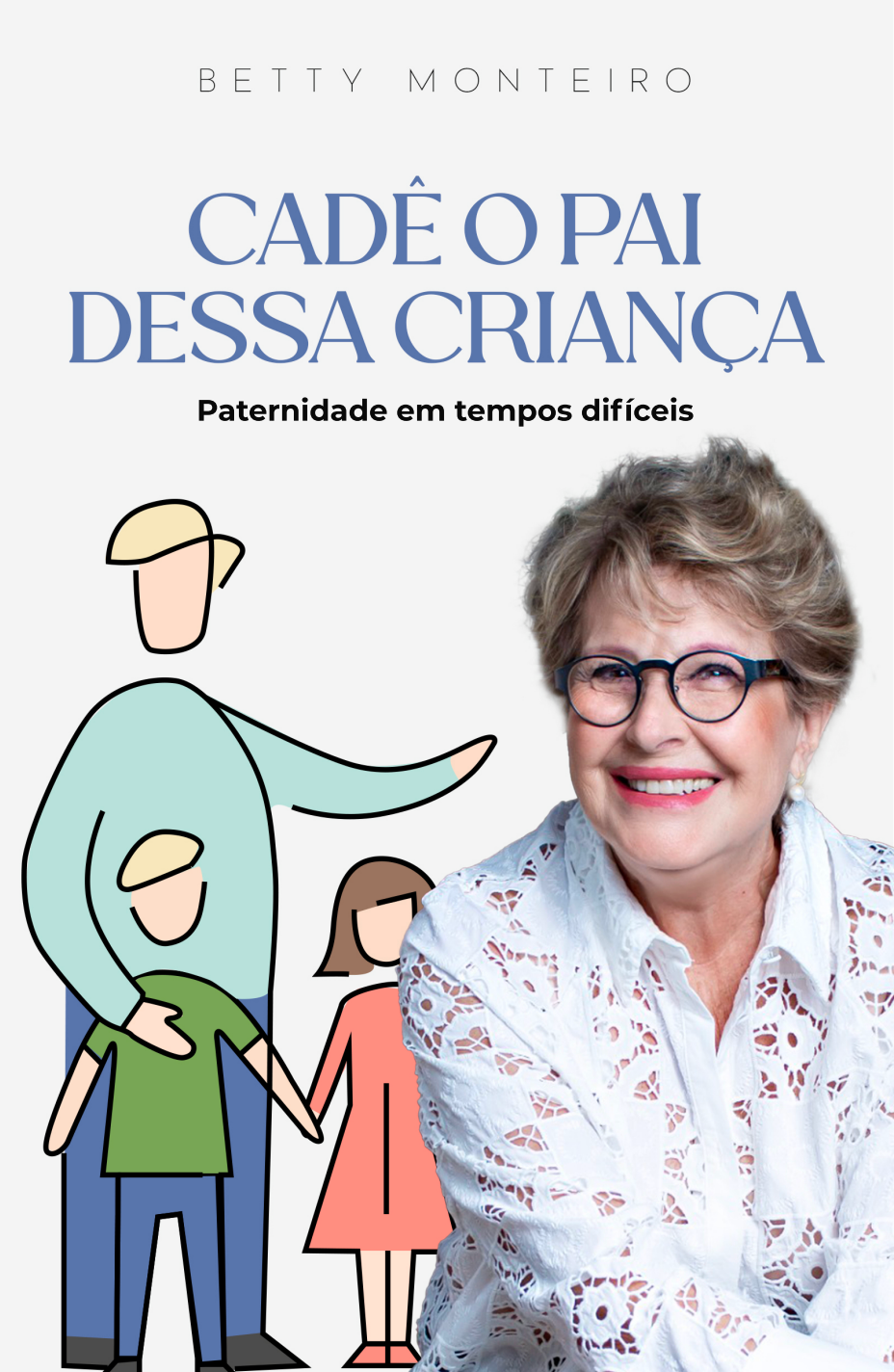 Livro Cadê o Pai Dessa Criança